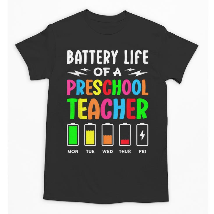 Battery Life Of a Preschool School Teacher School Week Unisex T-Shirt