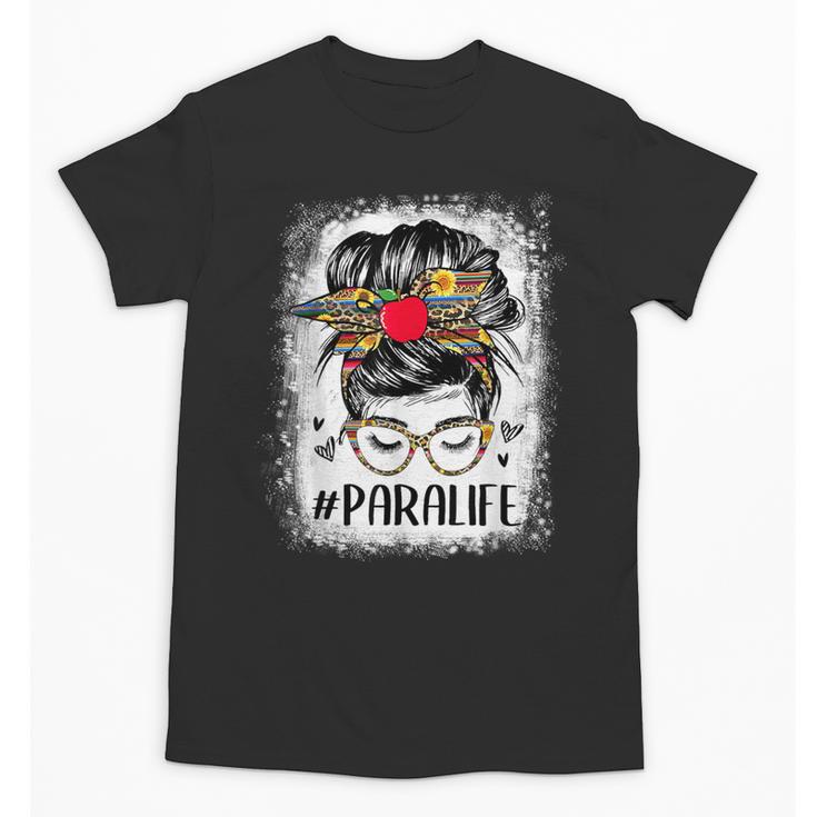 Bleached Teacher Para Life Paraprofessional Cute Messy Bun For Men Women Girls Kids Unisex T-Shirt, trending gift