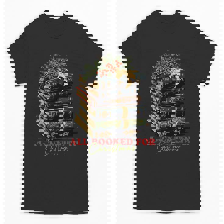 All Booked For Christmas Christmas Book Tree For Teacher For Men Women Kids Unisex T-Shirt