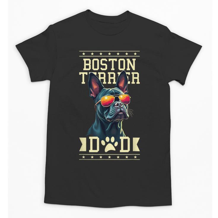 Boston Terrier Dad Boston Bull Bostie Dog Unisex T-Shirt