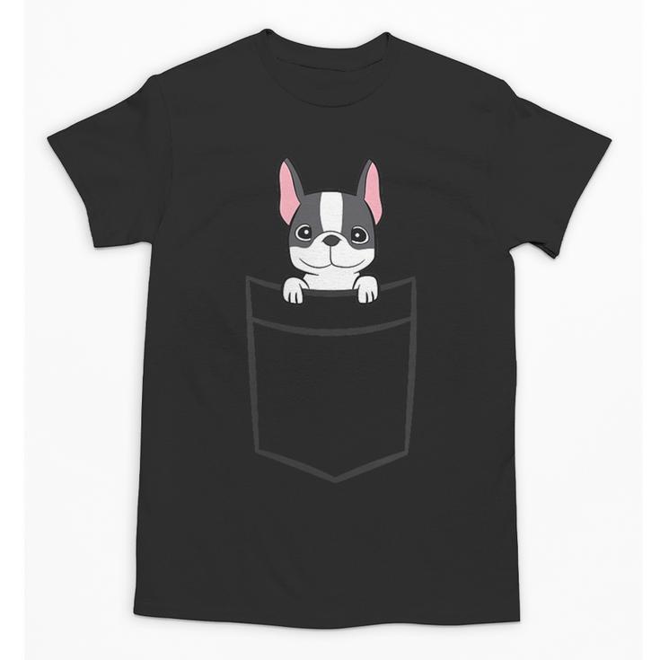 Boston Terrier In The Pocket Cute Boston Terrier Dog For Men Women Girls Kids Unisex T-Shirt