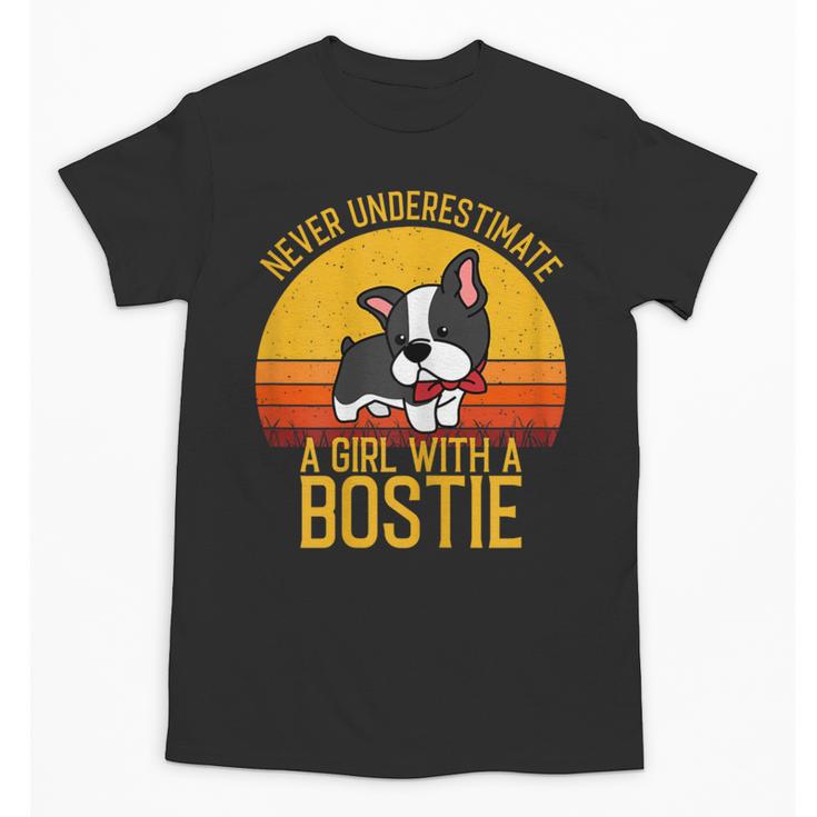 Boston Terrier Never Underestimate a Girl With a Bostie Unisex T-Shirt