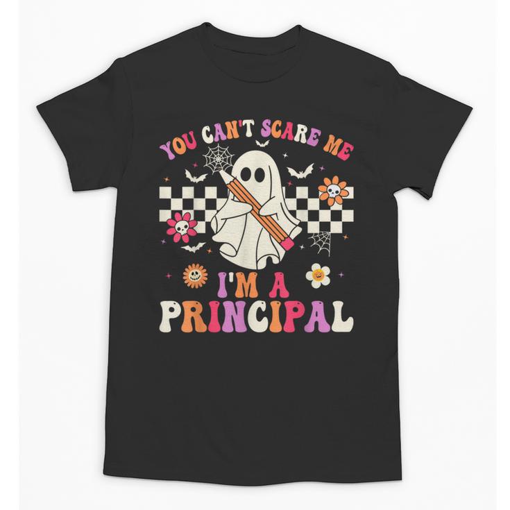 You Can't Scare Me I'm a Principal Halloween Teacher Unisex T-Shirt