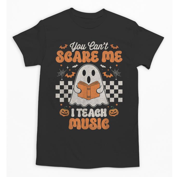 You Can't Scare Me I Teach Music Retro Teacher Halloween Unisex T-Shirt