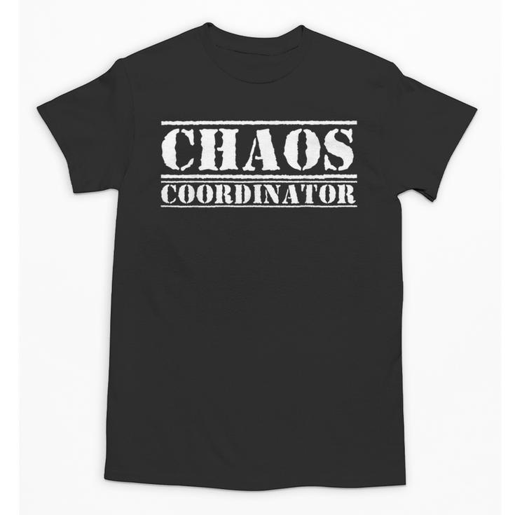 Chaos Coordinator Teacher Mom & Parents Unisex T-Shirt