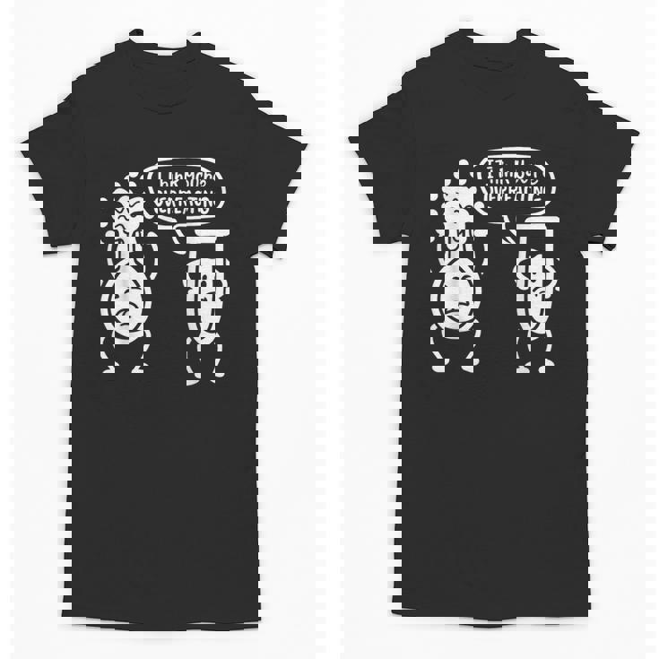 Chemistry Science Teacher I Think You&#x27;Re Overreacting Men Women Girls Kids Unisex T-Shirt