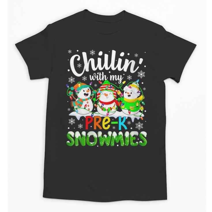 Chillin With My Pre-K Snowmies Christmas Teacher Xmas Unisex T-Shirt
