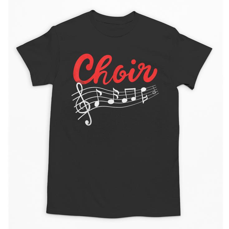 Choir Chorister Choir Teacher Choir Director Unisex T-Shirt