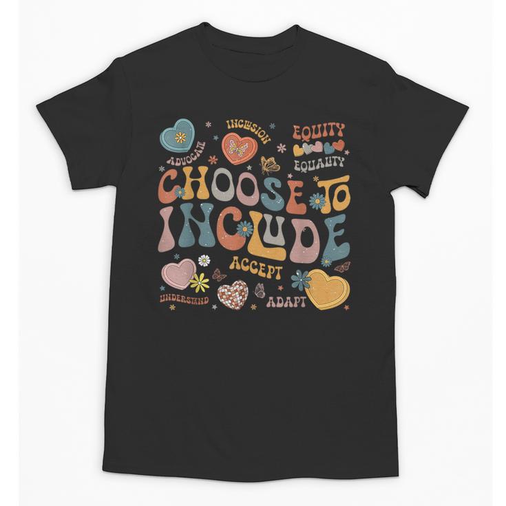 Choose To Include Inclusion Matters Autism Awareness Teacher Men Women Girls Kids Unisex T-Shirt
