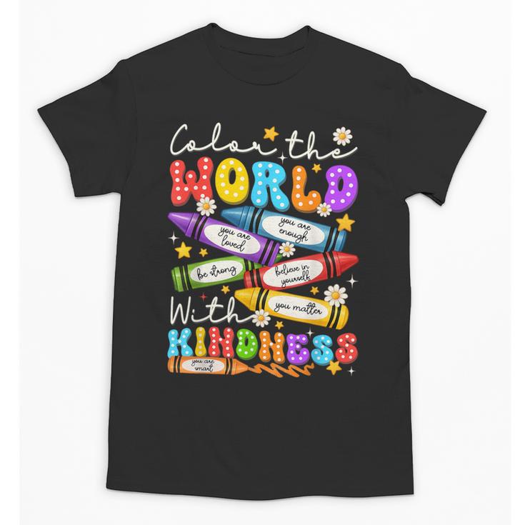 Color The World With Kindness Crayon Positivity Teacher Unisex T-Shirt