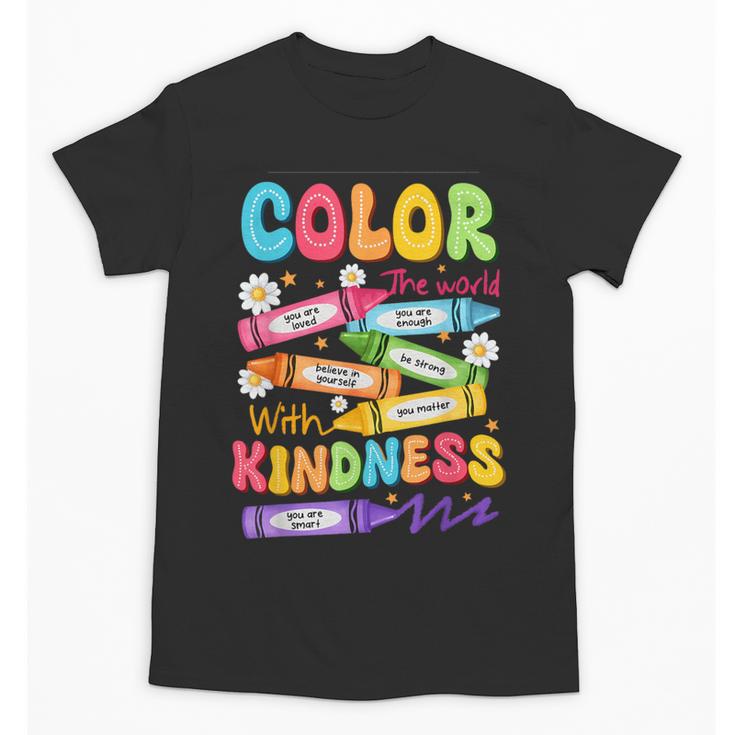 Color The World With Kindness Teachers Back To School Unisex T-Shirt