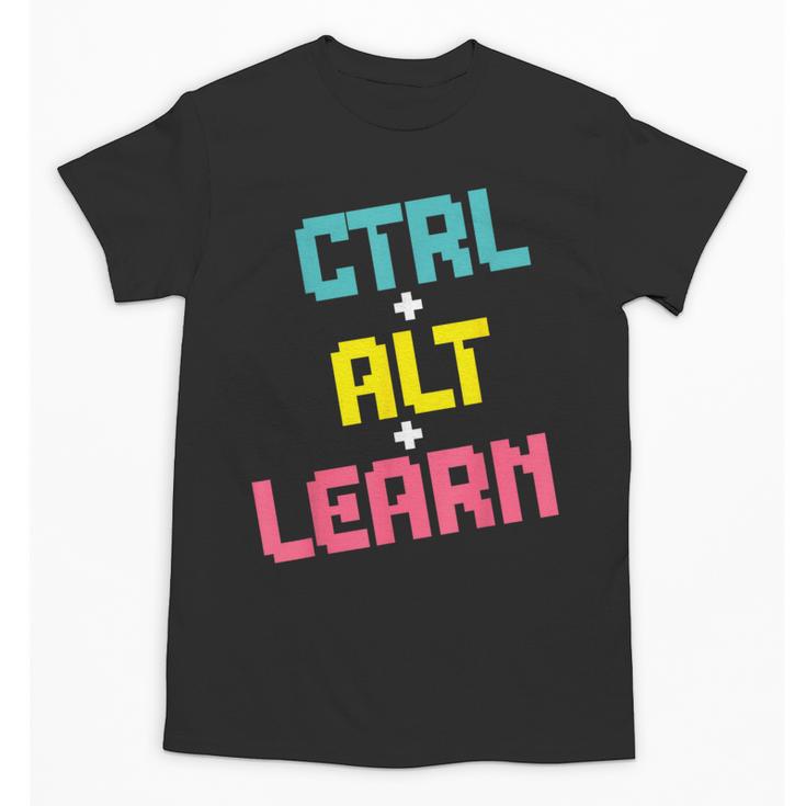 Computer Teacher Back To School Kids Ctrl Alt Learn Unisex T-Shirt