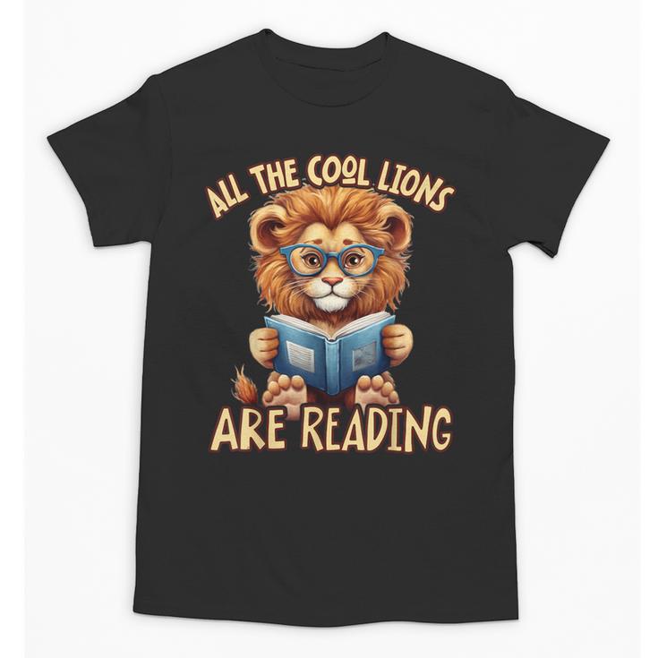 All The Cool Lions Are Reading Lion Teacher Men Women Kids Unisex T-Shirt