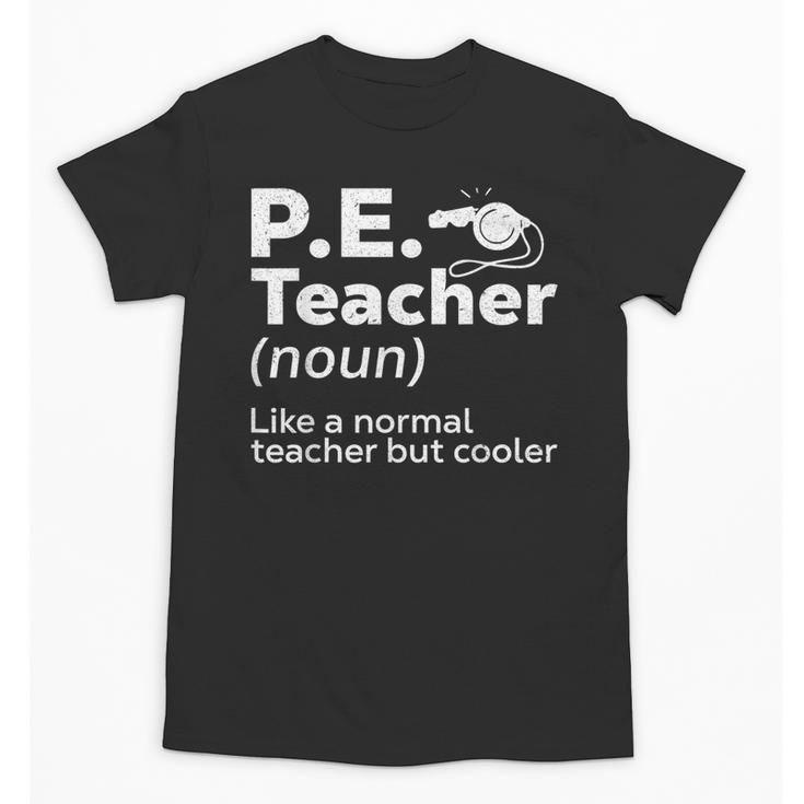Cool PE Teacher Art For Men Women Physical Education Teacher Unisex T-Shirt