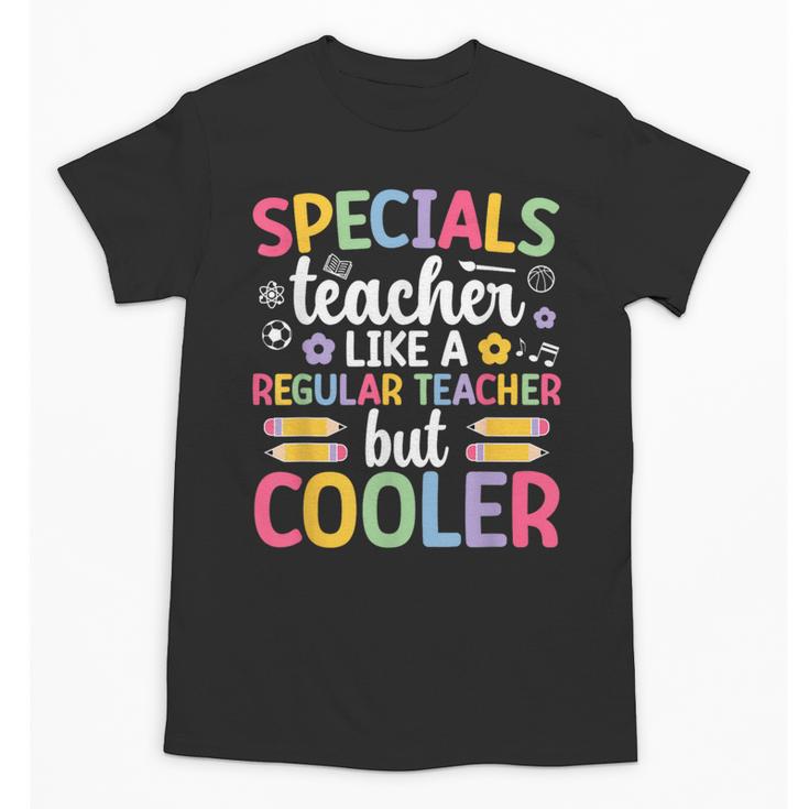 Cool Specials Teacher Specials Team Specials Squad Unisex T-Shirt