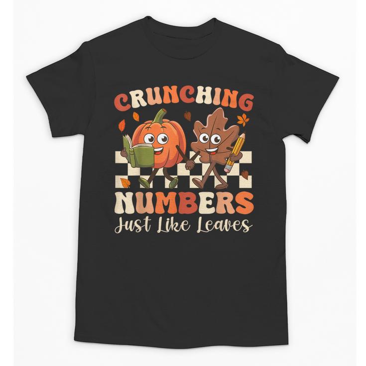 Crunching Numbers Just Like Leaves Pumpkin Fall Teacher Unisex T-Shirt