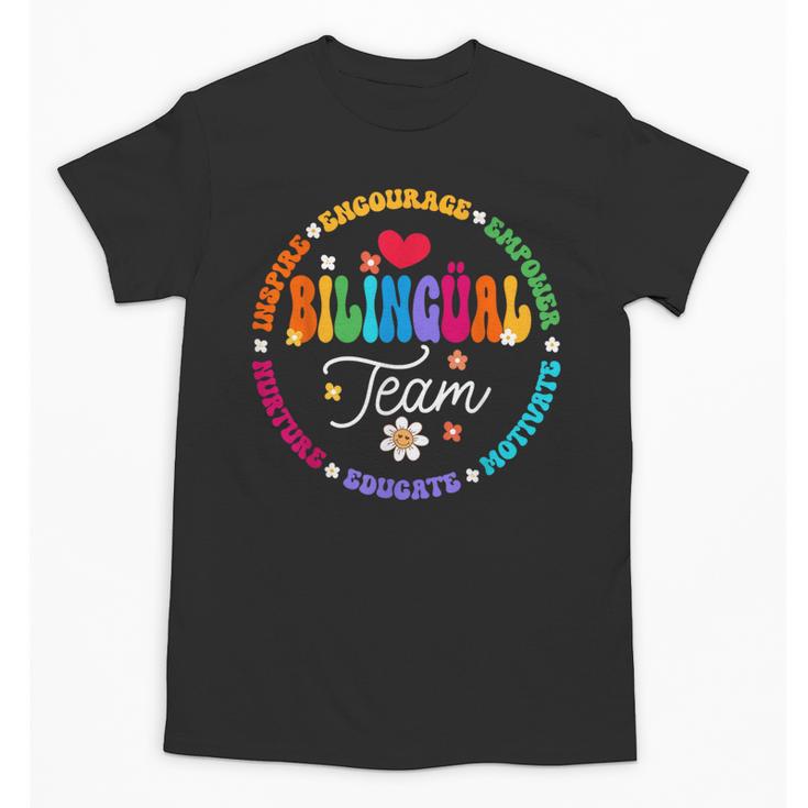 Cultivando Bilingues Dual Language Bilingual Team Teacher Unisex T-Shirt