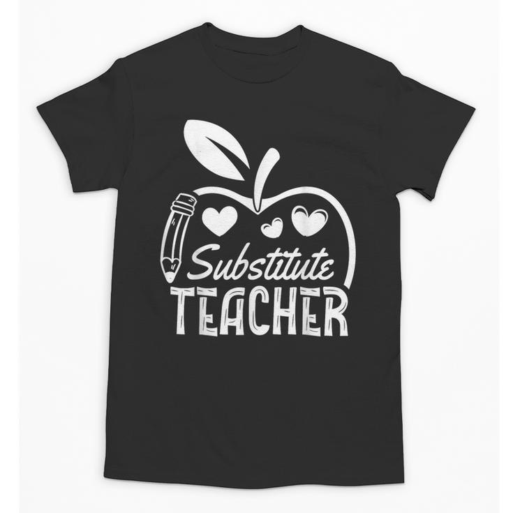 Cute Substitute Teacher Appreciation Men Women Unisex T-Shirt