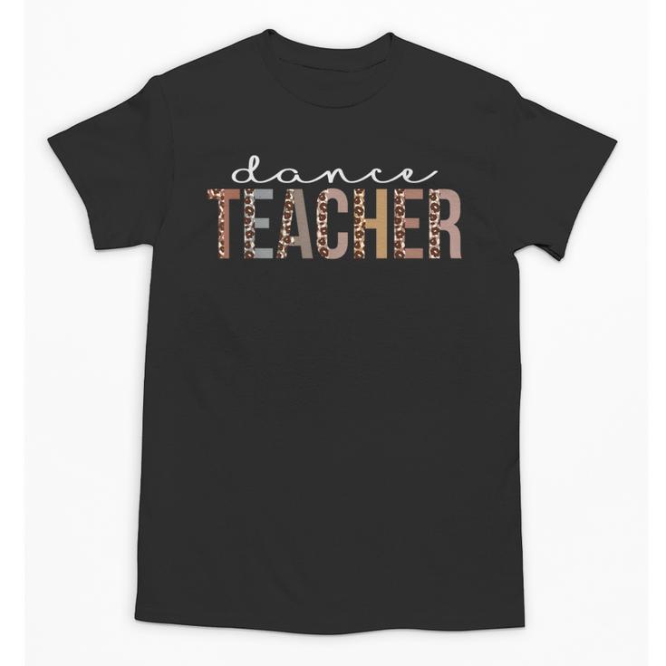 Dance Teacher Leopard Appreciation For Women For Work Unisex T-Shirt