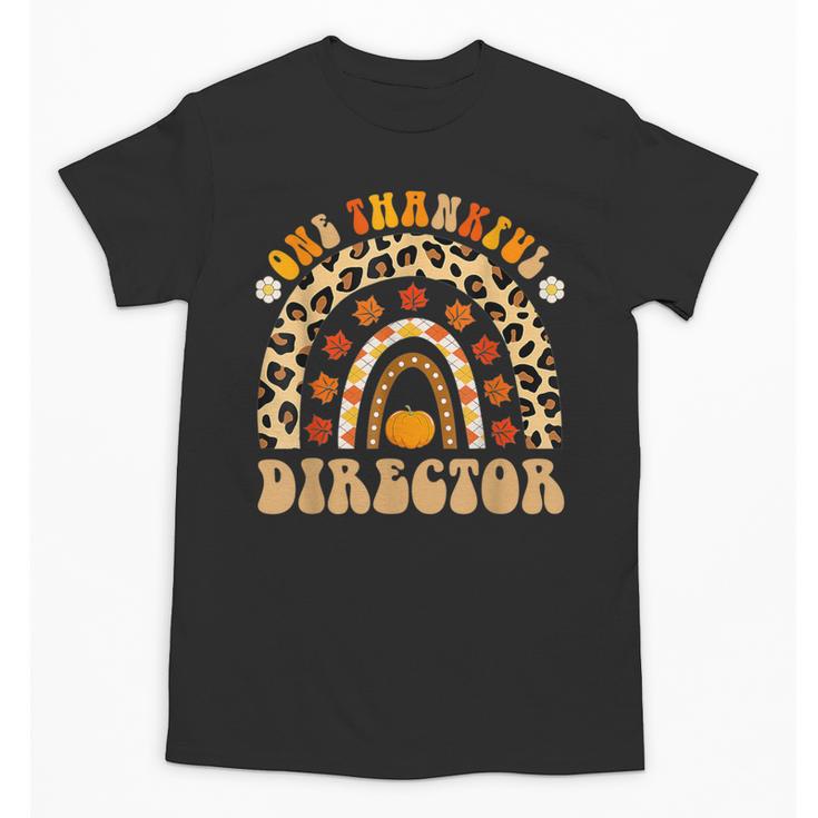 Director One Thankful Fall Teacher Women Life Unisex T-Shirt