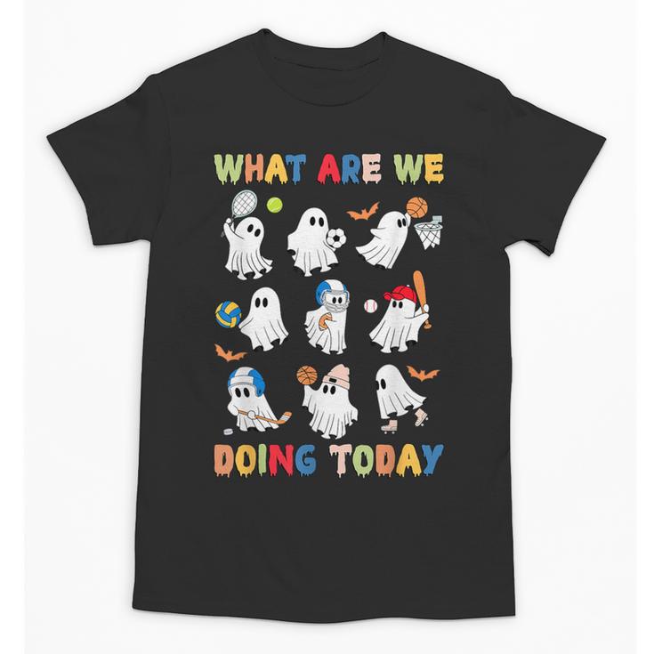 What Are We Doing Today Ghost PE Teacher Team Halloween Unisex T-Shirt