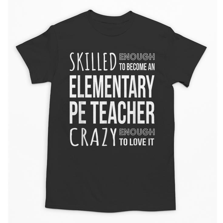 Elementary PE Teacher Tshirt Appreciation Unisex T-Shirt