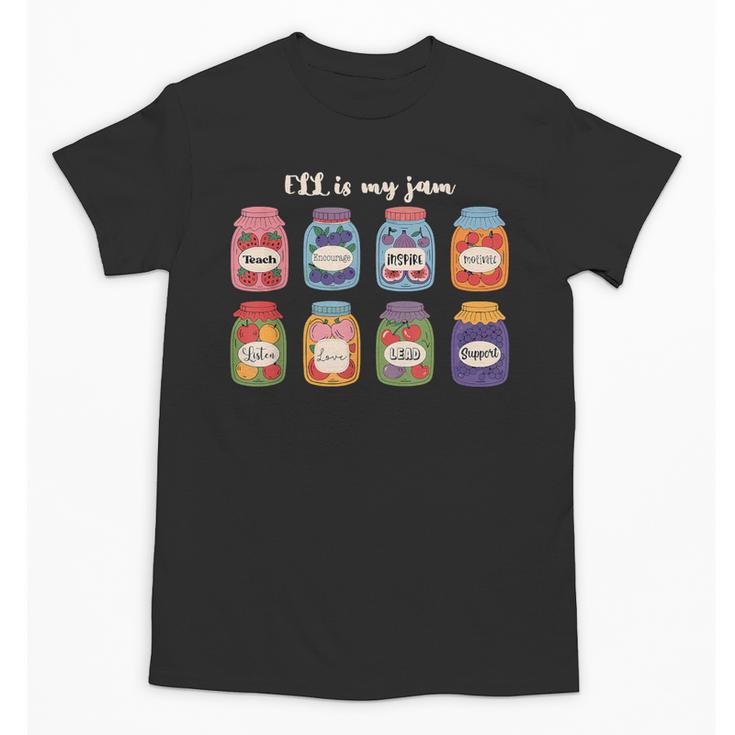 ELL Is My Jam English Language Learner Aide ELL Teacher Unisex T-Shirt