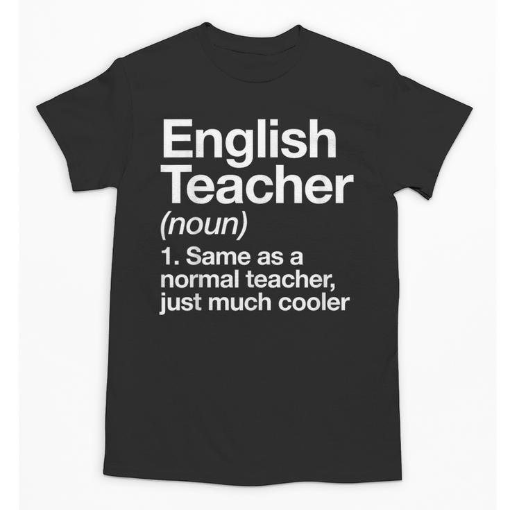 English Teacher Definition Back To School First Day Unisex T-Shirt