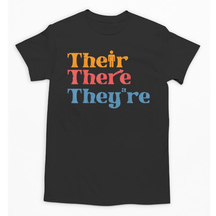 English Teacher Their There Theyre Grammar Men Women Unisex T-Shirt