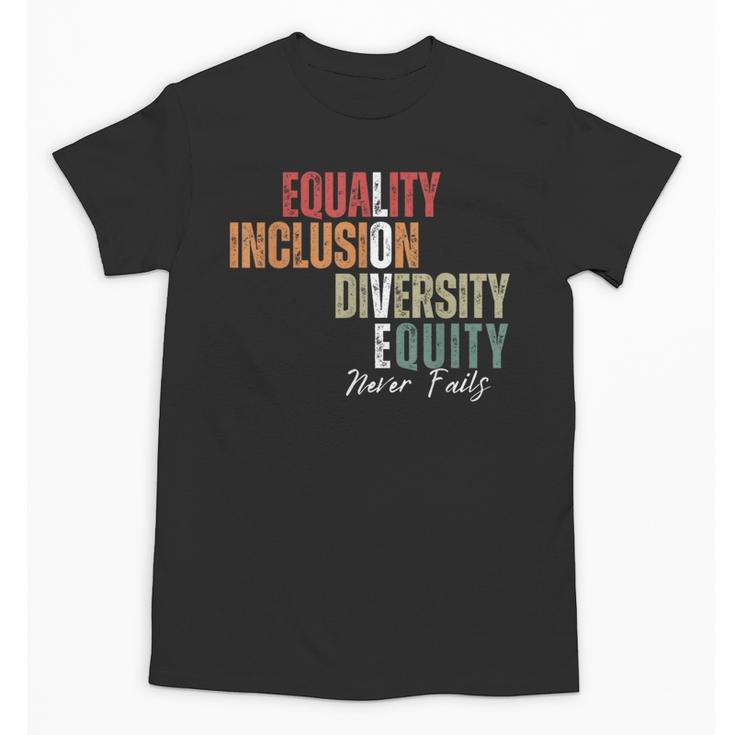 Equality Inclusion Diversity Equity Love Never Fails Teacher Unisex T-Shirt