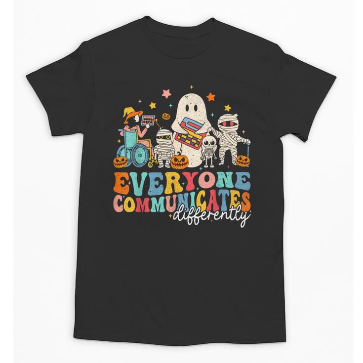 Everyone Communicates Differently Halloween SLP Sped Teacher Unisex T-Shirt