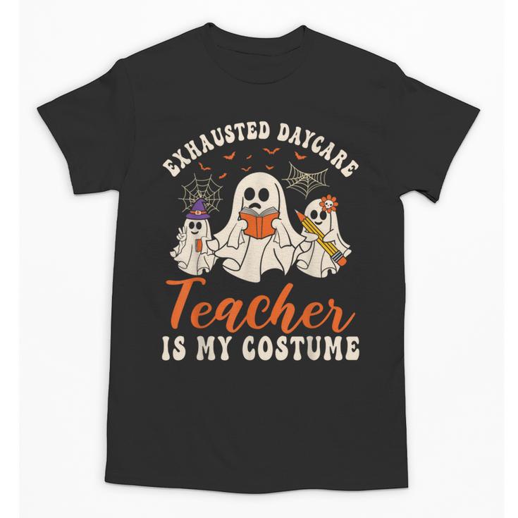 Exhausted Daycare Teacher Is My Costume Halloween Ghost Fun For Men Women Unisex T-Shirt, trending gift