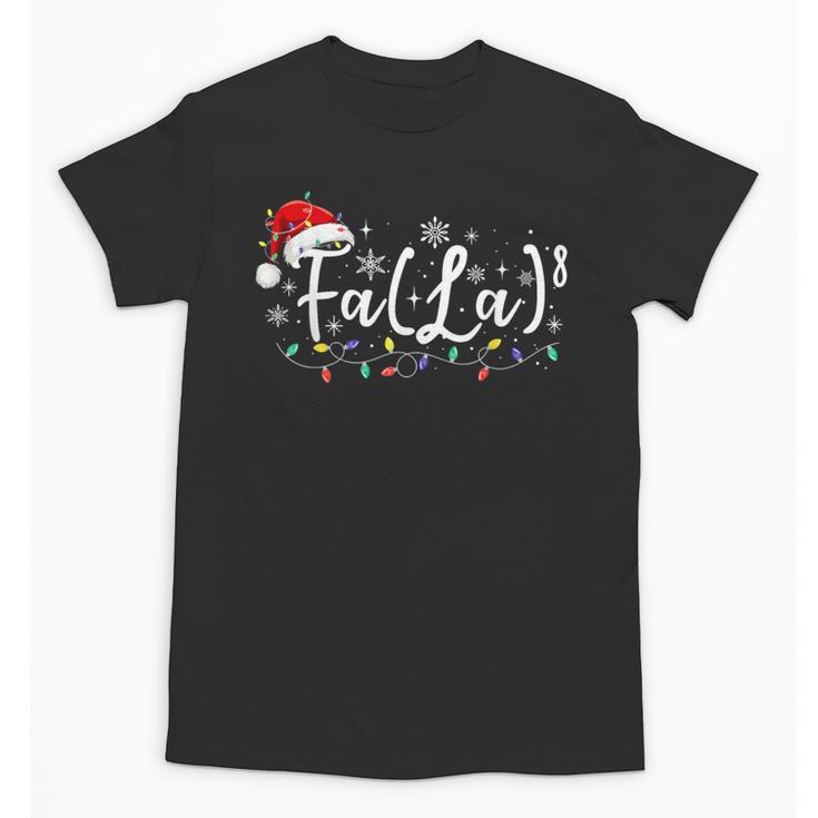 FA LA8 Christmas Santa Fa La Math Teacher Student Unisex T-Shirt