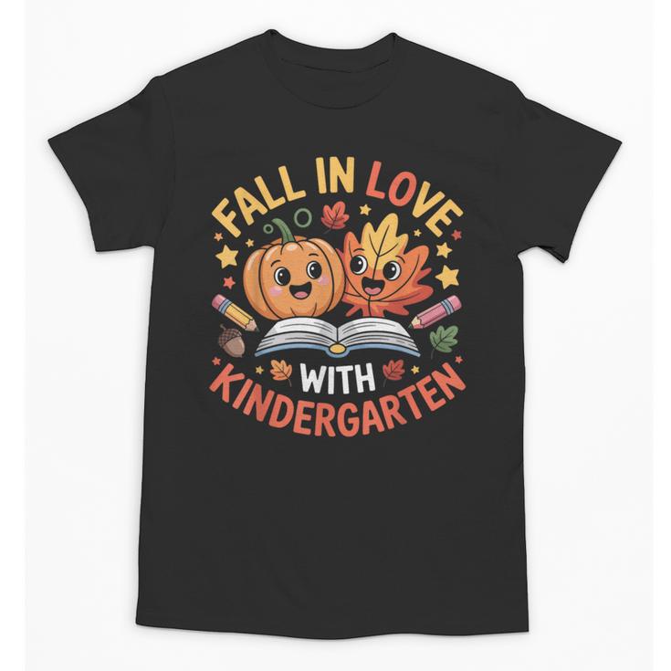 Fall In Love With Kindergarten Autumn Kindergarten Teacher Unisex T-Shirt