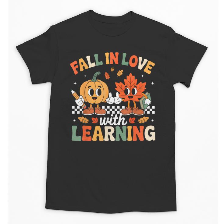 Fall In Love With Learning Shirt Autumn Thanksgiving Teacher Unisex T-Shirt