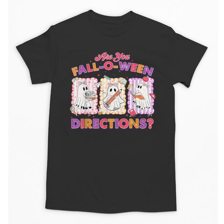 Are You Fall-O-Ween Directions Halloween Teacher Ghost Unisex T-Shirt
