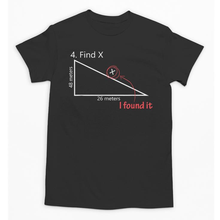 Find X Math Teacher Graphic Sarcastic Novelty Dad Joke Unisex T-Shirt