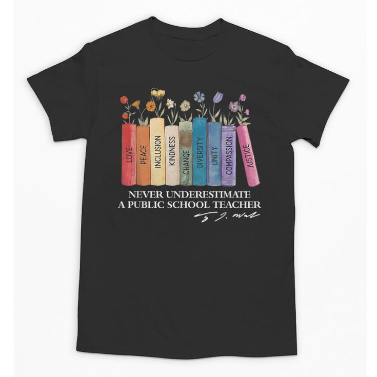 Floral Books Never Underestimate A Public School Teacher Unisex T-Shirt