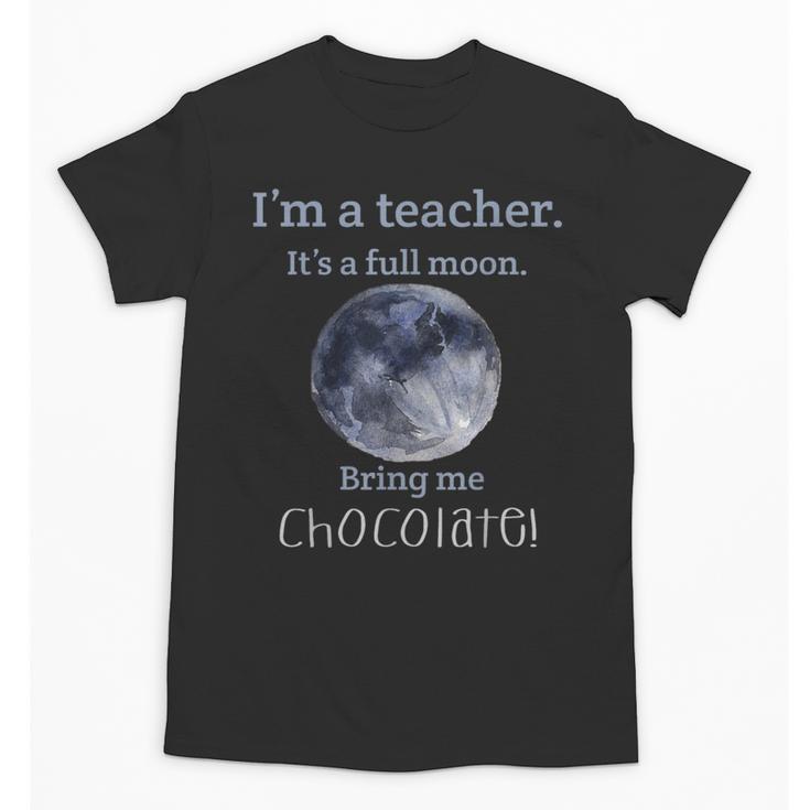 Full Moon Teacher Humor For Men Women Girls Kids Unisex T-Shirt