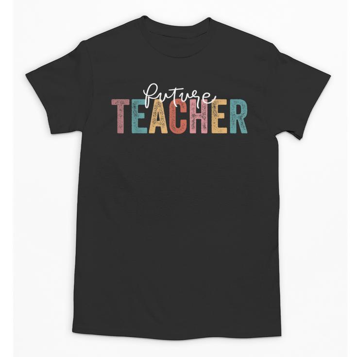 Future Teacher Student Teaching School Teacher In Progress Unisex T-Shirt