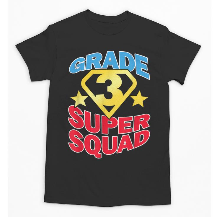 Grade 3 Super Squad Superhero Teacher Team Men Women Girls Kids Unisex T-Shirt