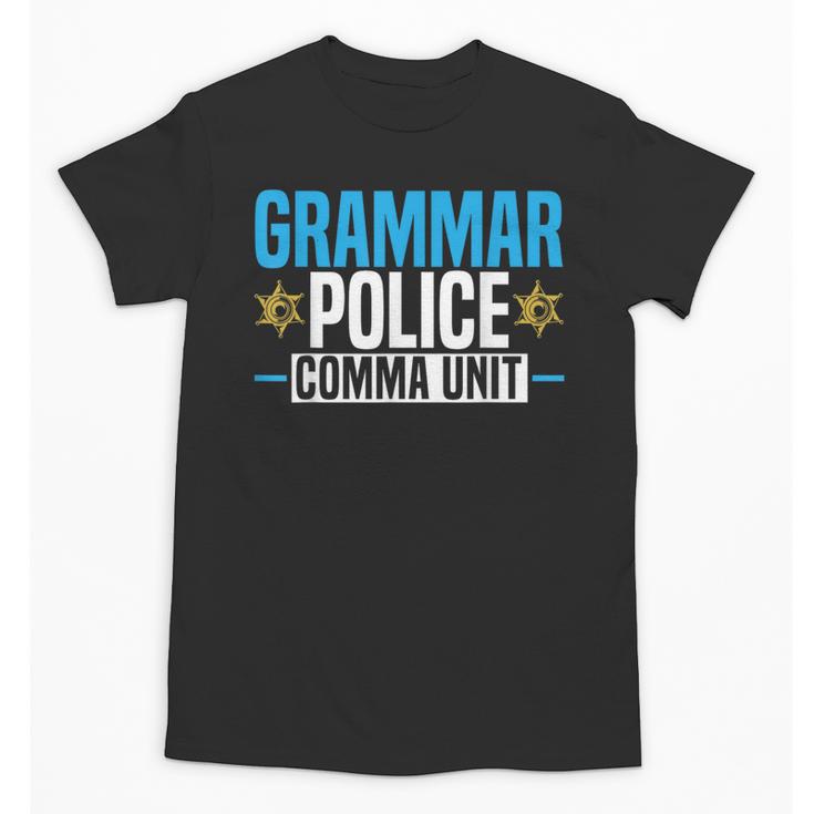 Grammar Police Comma Unit English Teacher Grammar Teacher For Men Women Unisex T-Shirt
