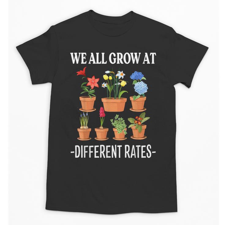 We All Grow At Different Rates Back To School Teacher Unisex T-Shirt