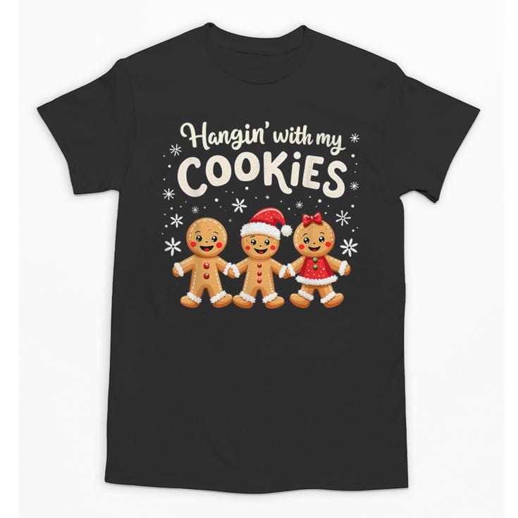 Hangin With My Cookies Gingerbread Christmas Teacher Unisex T-Shirt