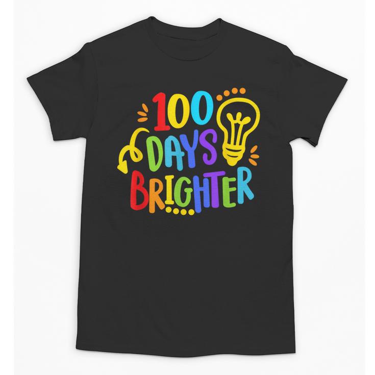 Happy 100th Day Of School 100 Days Brighter Girls Teacher Unisex T-Shirt