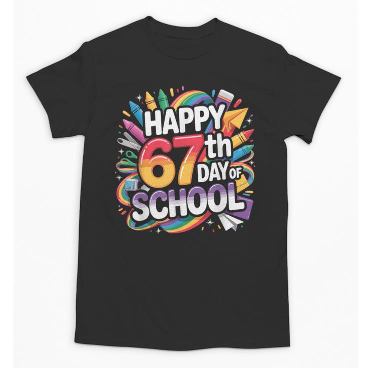 Happy 67 Days Of School Meme 100 Day Of School Teacher 6 7 Unisex T-Shirt