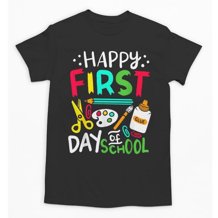 Happy First Day Of School Teacher Back To School Student Unisex T-Shirt