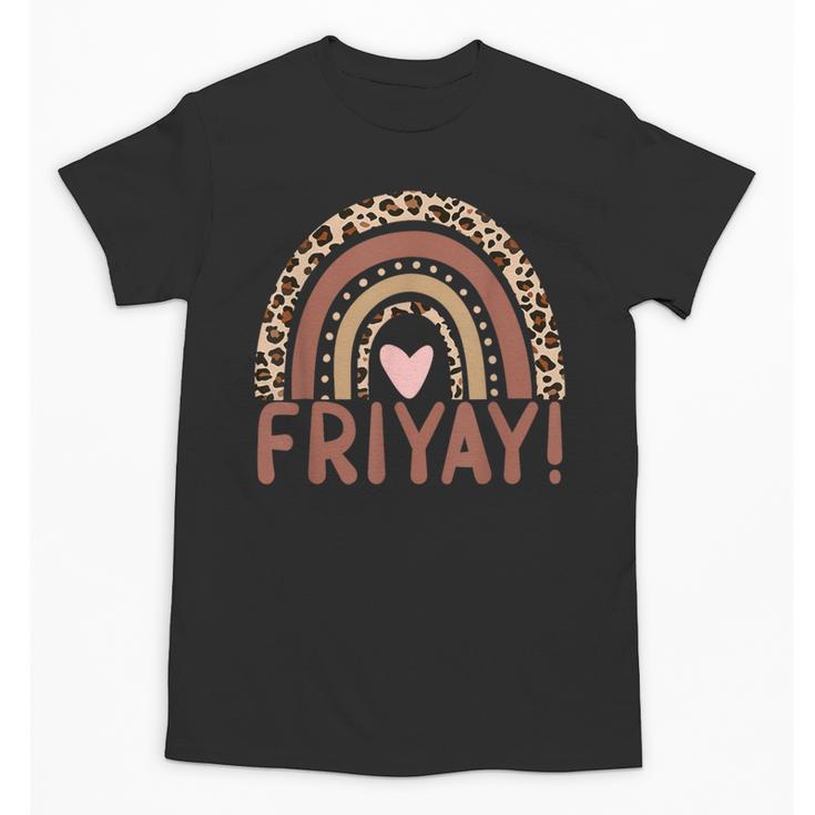 Happy Fri-Yay Friday Lovers Fun Teacher Leopard Rainbow Men Women Girls Kids Unisex T-Shirt