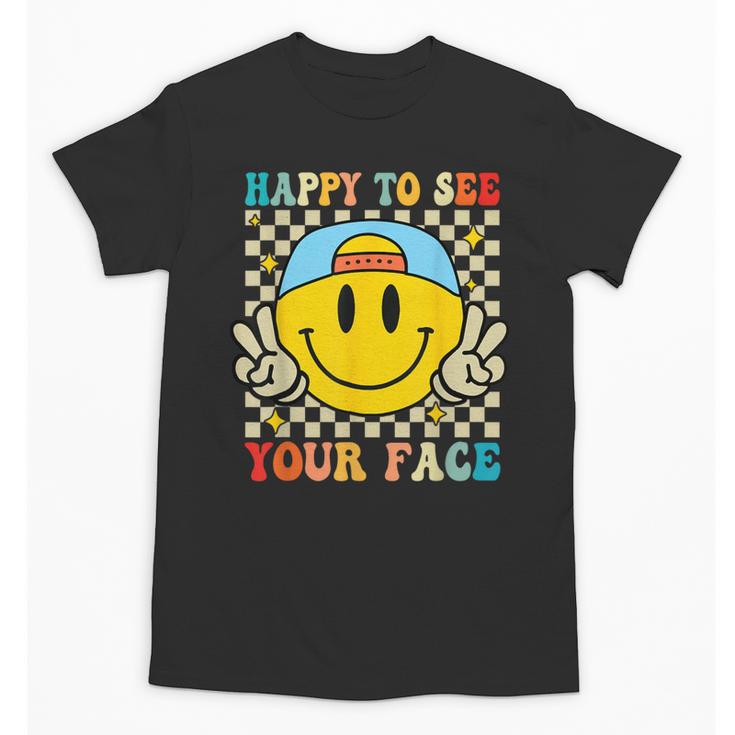 Happy To See Your Face Hippie Smile Back To School Teachers Unisex T-Shirt