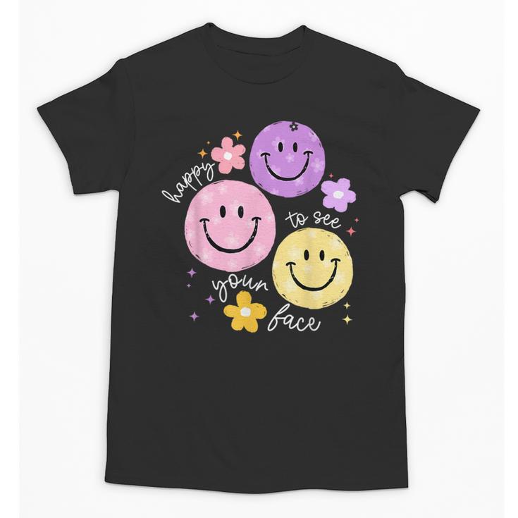 Happy To See Your Face Teacher Flower Back To School Unisex T-Shirt